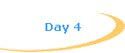 Day 4